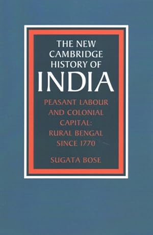 Bild des Verkufers fr Peasant Labour and Colonial Capital : Rural Bengal Since 1770 zum Verkauf von GreatBookPricesUK