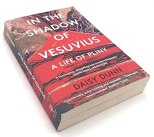 In the Shadow of Vesuvius: A Life of Pliny