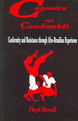 Image du vendeur pour Capoeira And Candomble : Conformity And Resistance in Brazil mis en vente par GreatBookPricesUK