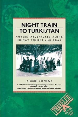 Seller image for Night Train to Turkistan : Modern Adventures Along China's Ancient Silk Road for sale by GreatBookPrices