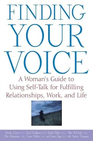 Seller image for Finding Your Voice : A Woman's Guide to Using Self-talk for Fulfilling Relationships, Work, and Life for sale by GreatBookPricesUK