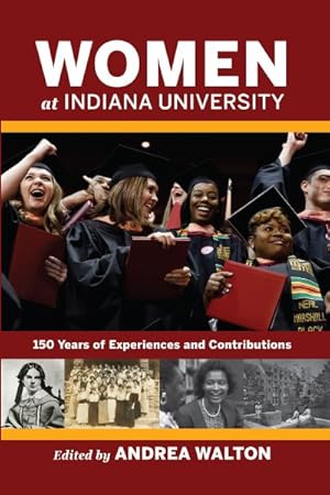 Seller image for Women at Indiana University : 150 Years of Experiences and Contributions for sale by GreatBookPrices