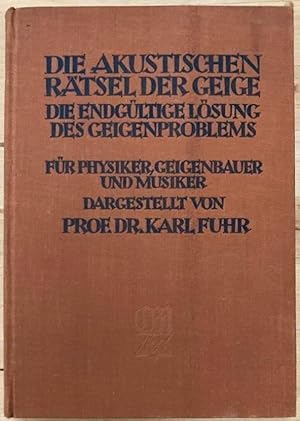 Immagine del venditore per Die akustischen Rtsel der Geige. Die endgltige Lsung des Geigenproblems venduto da Erik Oskarsson Antikvariat