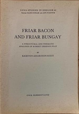 Seller image for Friar Bacon and Friar Bungay. A Structural and Thematic analysis of Robert Greene's Play for sale by Erik Oskarsson Antikvariat