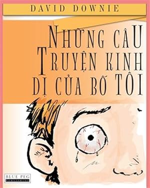 Seller image for Nhung Cau Truyen Kinh Di Cua Bo Toi (Vietnamese Edition) -Language: vietnamese for sale by GreatBookPrices