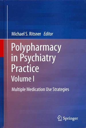Immagine del venditore per Polypharmacy in Psychiatry Practice : Multiple Medication Use Strategies venduto da GreatBookPricesUK
