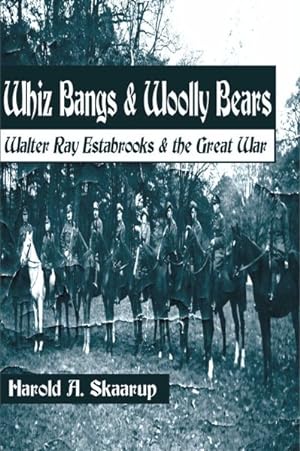 Seller image for Whiz Bangs & Woolly Bears : Walter Ray Estabrooks & the Great War for sale by GreatBookPrices