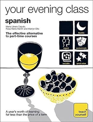 Seller image for Teach Yourself Your Evening Class: Spanish (Teach Yourself Your Evening Class Book & CD) for sale by WeBuyBooks