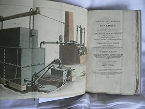 Immagine del venditore per A Practical Treatise on Gas-Light; Exhibiting a Summary Description of the Apparatus and Machinery best calculated for Illuminating Streets, Houses and Manufactories, with Carburetted Hydrogen, or Coal-gas. venduto da A G Cram