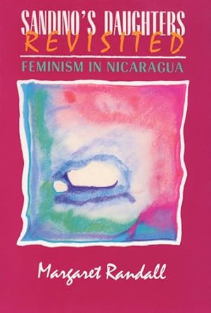 Seller image for Sandino's Daughters Revisited : Feminism in Nicaragua for sale by GreatBookPricesUK