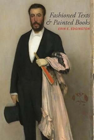 Immagine del venditore per Fashioned Texts and Painted Books : Nineteenth-century French Fan Poetry venduto da GreatBookPricesUK
