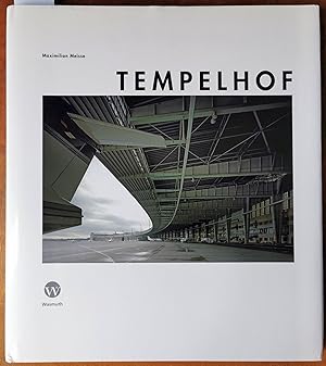 Image du vendeur pour Tempelhof. Mit Beitrgen von Ingemar Vollenweider und Dieter Kosslick mis en vente par Graphem. Kunst- und Buchantiquariat