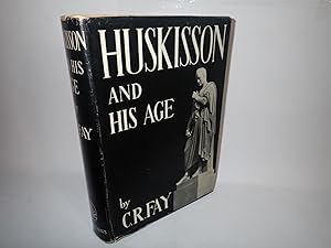 Seller image for Huskisson & His Age, C R Fay, Longmans, Green & Co 1951 for sale by Devils in the Detail Ltd