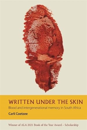 Image du vendeur pour Written Under the Skin : Blood and Intergenerational Memory in South Africa mis en vente par GreatBookPrices