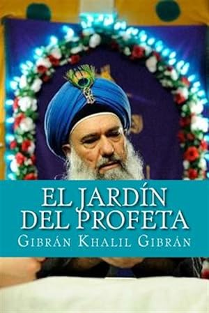 Imagen del vendedor de El jardn del profeta/ The Garden of the Prophet -Language: spanish a la venta por GreatBookPrices