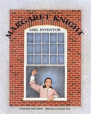 Seller image for Margaret Knight: Girl Inventor for sale by GreatBookPrices