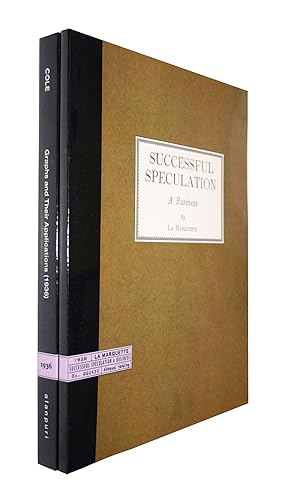 Seller image for La Marquette (Geo. W. Cole) 2 Volume Set: Successful Speculation, A Business (1928) PLUS: Graphs and Their Application to Speculation (1936) for sale by Alanpuri Trading