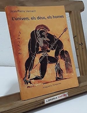 Seller image for L' Univers, els dus, els homes. Orgens dels mites grecs. for sale by Librera Castro