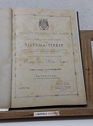 Seller image for Teora y prctica del corte. Nuevo tratado acerca de esta materia por el Sistema Ferrer (Numerado) for sale by Librera Castro