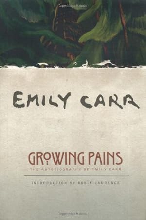Seller image for Growing Pains: The Autobiography of Emily Carr (Clarke Irwin Canadian Paperback) by Carr, Emily [Paperback ] for sale by booksXpress