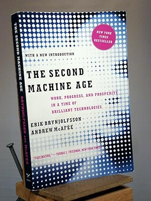 Image du vendeur pour The Second Machine Age: Work, Progress, and Prosperity in a Time of Brilliant Technologies mis en vente par Henniker Book Farm and Gifts