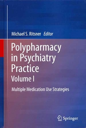 Immagine del venditore per Polypharmacy in Psychiatry Practice : Multiple Medication Use Strategies venduto da GreatBookPrices