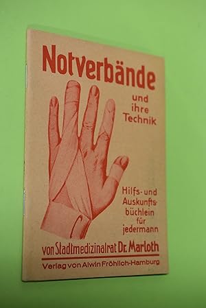 Notverbände und ihre Technik (einschl. Plast-Notverbände) : Ein Hilfs- u. Auskunftbüchlein für al...