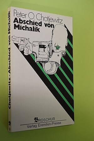 Bild des Verkufers fr Abschied von Michalik. Peter O. Chotjewitz. Mit farb. Orig.-Graphik von Klaus Endrikat / Broschur ; 9 zum Verkauf von Antiquariat Biebusch