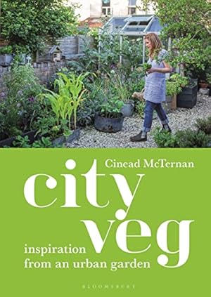 Seller image for City Veg: Inspiration from an Urban Garden by McTernan, Cinead [Hardcover ] for sale by booksXpress