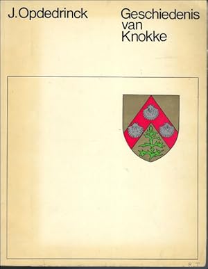 Image du vendeur pour Geschiedenis van Knokke. mis en vente par BOOKSELLER  -  ERIK TONEN  BOOKS