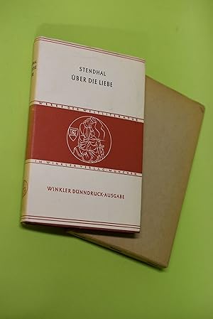 Über die Liebe. Stendhal. Übertr.: Walter Widmer / Werke der Weltliteratur