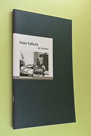 Bild des Verk�ufers f�r Hans Fallada in Carwitz. Text: Bernd Erhard Fischer. Photogr.: Angelika Fischer / Menschen und Orte zum Verkauf von Antiquariat Biebusch