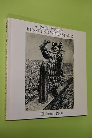 Seller image for Kunst und Widerstand : A. Paul Weber ; politische Zeichnungen seit 1929. Werner Schartel (Hrsg.) / EP ; 5 for sale by Antiquariat Biebusch