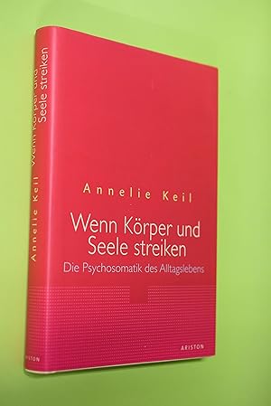 Bild des Verkufers fr Wenn Krper und Seele streiken : die Psychosomatik des Alltagslebens. Ariston zum Verkauf von Antiquariat Biebusch