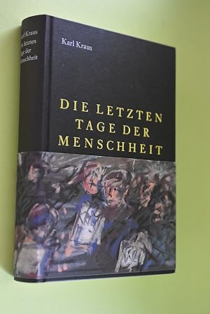 Die letzten Tage der Menschheit : Bühnenfassung des Autors. Karl Kraus. Hrsg. von Eckart Früh. Mi...