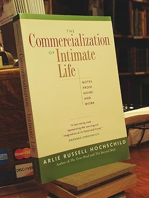 Imagen del vendedor de The Commercialization of Intimate Life a la venta por Henniker Book Farm and Gifts