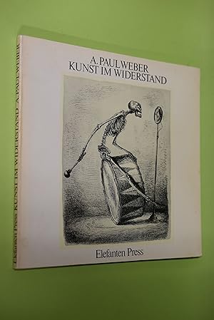 Seller image for Kunst im Widerstand : das antifaschistische Werk. A. Paul Weber. Werner Schartel (Hrsg.) / EP ; 5 for sale by Antiquariat Biebusch