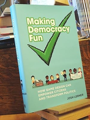 Imagen del vendedor de Making Democracy Fun a la venta por Henniker Book Farm and Gifts