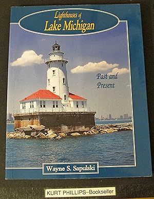 Lighthouses of Lake Michigan: Past and Present