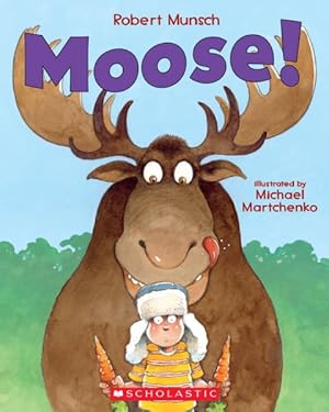 Seller image for Moose! for sale by GreatBookPrices
