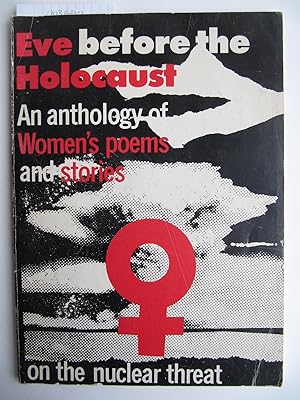 Eve Before the Holocaust | An Anthology of Women's Poems and Stories on the Nuclear Threat