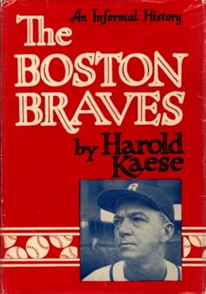 Seller image for THE BOSTON BRAVES: An Informal History for sale by By The Way Books