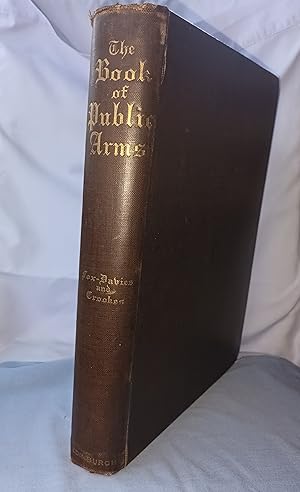 Bild des Verkufers fr The Book of Public Arms. A Cyclopaedia of the Armorial Bearings, Heraldic Devices, and Seals as Authorised and Used, of the Counties, Cities, Towns, and Universities of the United Kingdom Derived From the Official Records. zum Verkauf von MAE Books