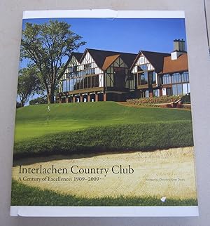 Interlachen Country Club; A Century of Excellence: 1909 - 2009