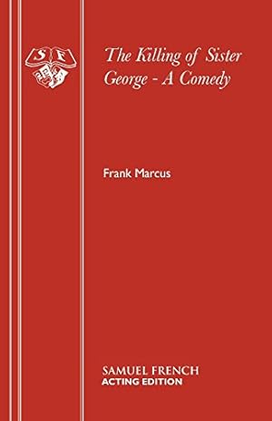 Seller image for The Killing of Sister George (Acting Edition) by Marcus, Frank [Paperback ] for sale by booksXpress