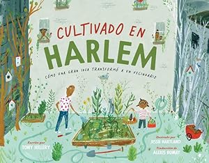 Seller image for Cultivado en Harlem (Harlem Grown) (Spanish Edition) by Hillery, Tony [Hardcover ] for sale by booksXpress