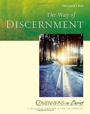 Seller image for The Way of Discernment, Participant's Book (Companions in Christ) by Stephen V. Doughty, Marjorie J. Thompson [Perfect Paperback ] for sale by booksXpress