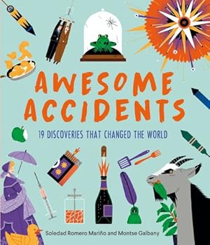 Seller image for Awesome Accidents: 19 Discoveries that Changed the World by Romero Mari ±o, Soledad [Hardcover ] for sale by booksXpress