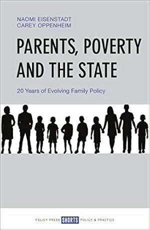 Immagine del venditore per Parents, Poverty and the State: 20 Years of Evolving Family Policy by Eisenstadt, Naomi, Oppenheim, Carey [Paperback ] venduto da booksXpress