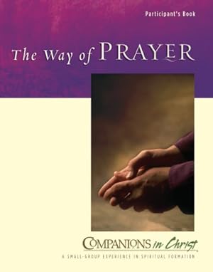 Seller image for The Way of Prayer: Participants Book (Companions in Christ) by Jane E. Vennard, Stephen D. Bryant [Perfect Paperback ] for sale by booksXpress